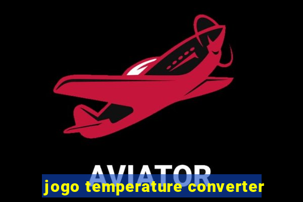 jogo temperature converter